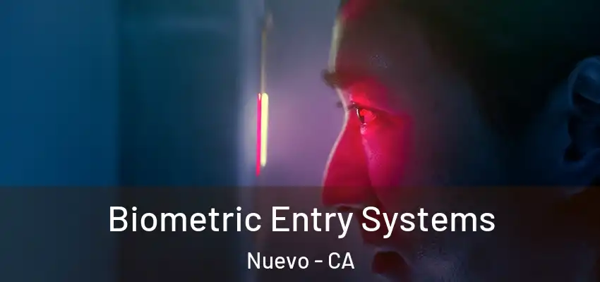  Biometric Entry Systems Nuevo - CA