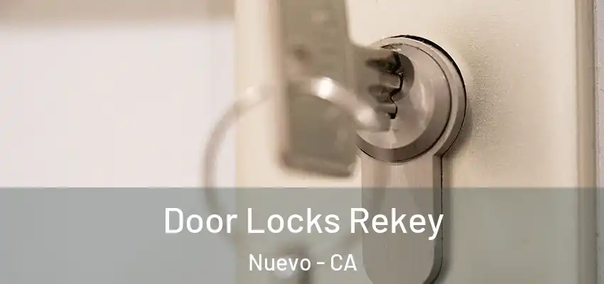  Door Locks Rekey Nuevo - CA
