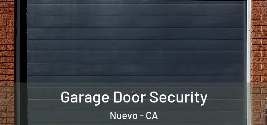  Garage Door Security Nuevo - CA