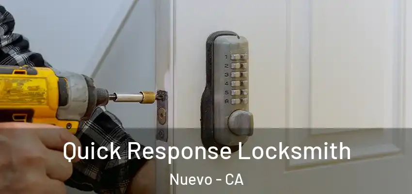  Quick Response Locksmith Nuevo - CA